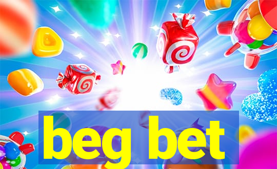 beg bet